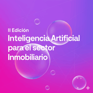 Inteligencia Artificial para el sector Inmobiliario II edición